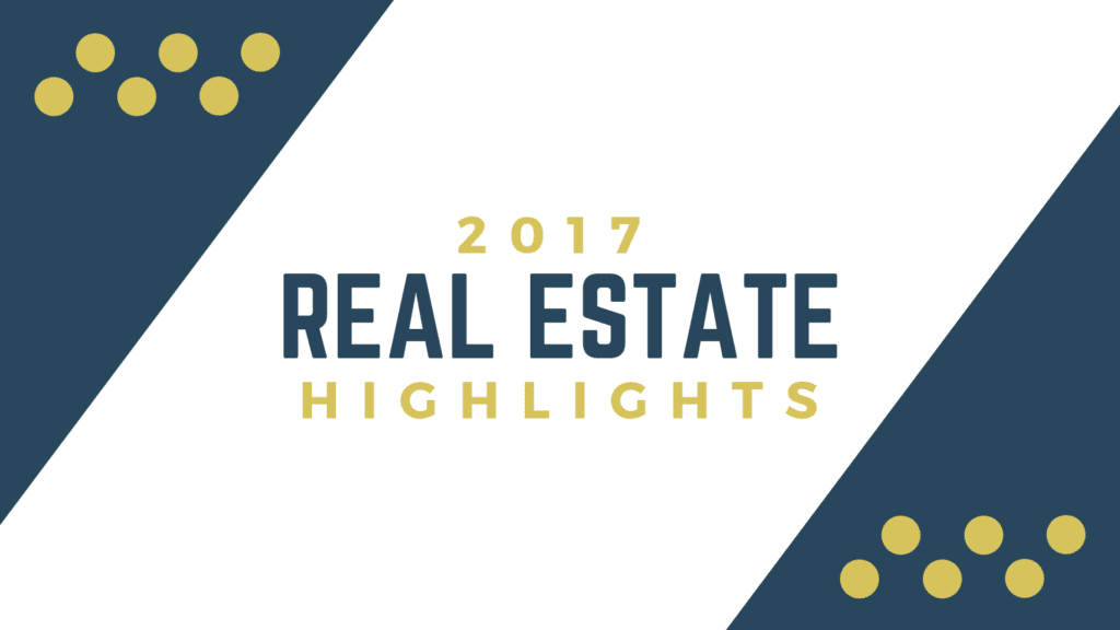 2017 Real Estate Highlights