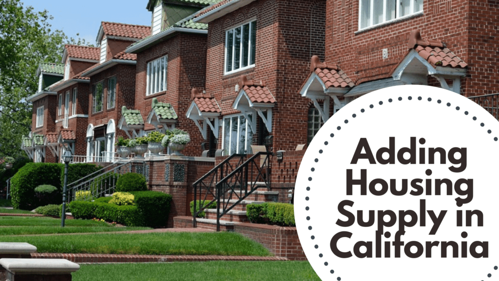 Adding Housing Supply in California