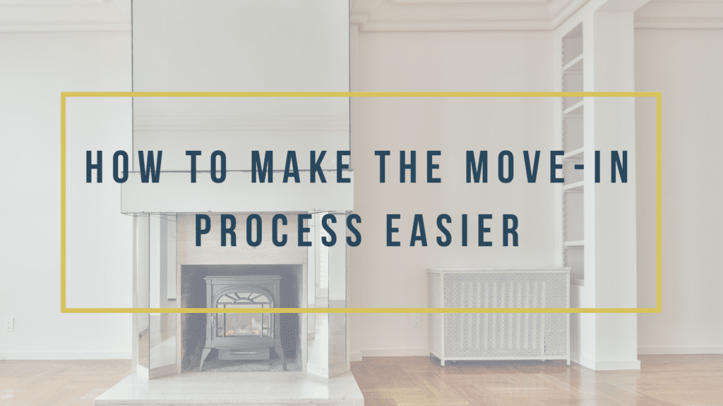 How to Make the Move-In Process Easier