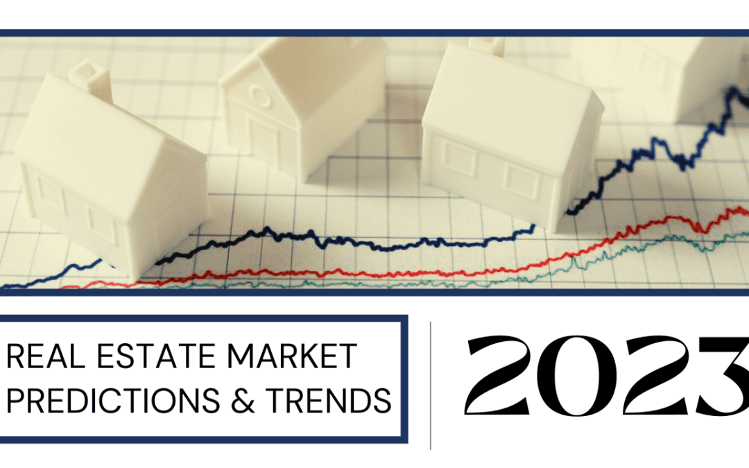 Real Estate Market Predictions & Trends For 2023