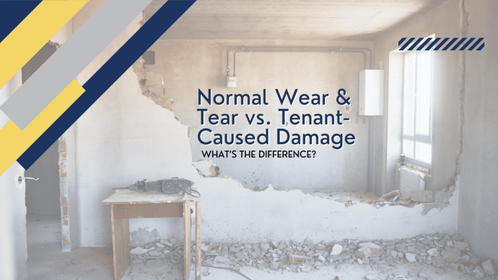 Normal Wear and Tear vs. Tenant-Caused Damage: What’s the Difference? - Article Banner